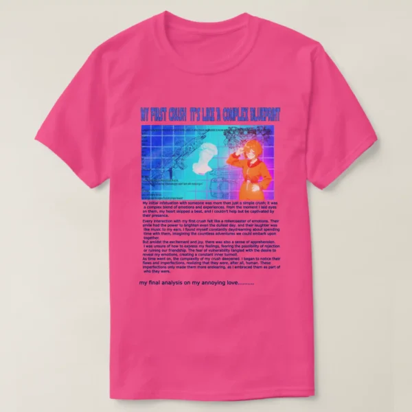 A basic dark t-shirt unisex (both men and women) in Wow Pink color, feasting a graphic design which describe: A blue grid image with title “MY FIRST CRUSH IT’S LIKE COMPLAXE BLUEPRINT” and too many details. On left their texts, Blueprints of two cars, two guns, engine, and at the center a faded vaporwave status. Along with on the right a posing anime girl with short hair, wearing the Texas orange jacket. And underneath it long texts.