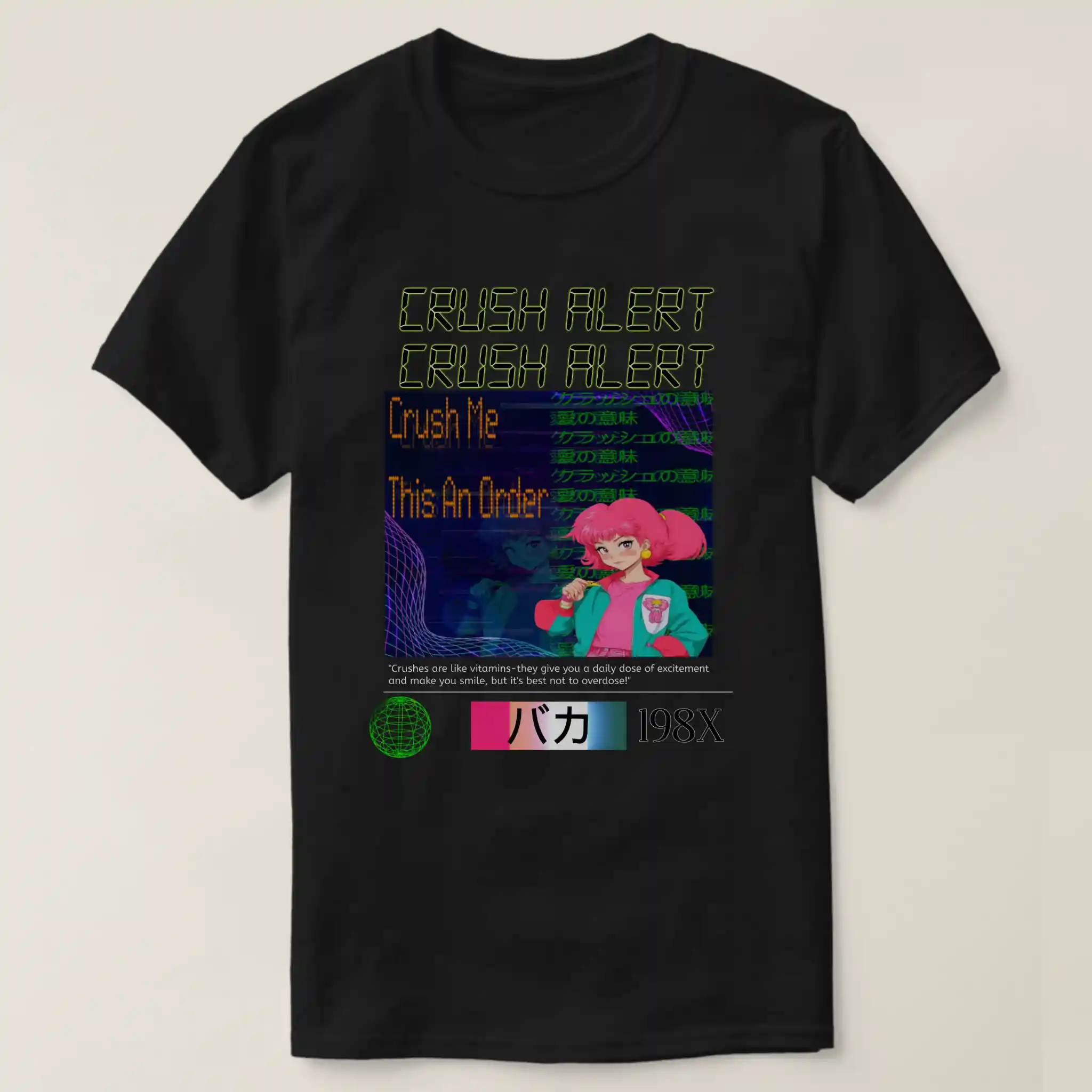 A Front unisex Basic Dark T-Shirt black color, print on its graphic design of the graphic contains more than one long, a complex description: the image contains an energetic upper title featuring the phrase "CRUSH ALRAT CRUSH ALRAT" in bold, colorful retro 80s digital fonts, underneath its blue navy background, with glitches, on the right there is sentences line of Japanese with green color, on the left of a Dots font order to "Crush Me, This An Order" in beaten copper color, with a retro wave aesthetic and an retro anime girl with pink fluffy and pony up hairstyle 80s, along with neon purple fabric grids. In sequence their long quote written “Crushes are like vitamins-they give you a daily dose of excitement and make you smile, but it’s best not overdose!?”. Continuing on left a green sphere resembling a digital globe set against a stark black background, symbolizing Earth in a modern context. And in the right colorful reacting with the Japanese written in and 198X.