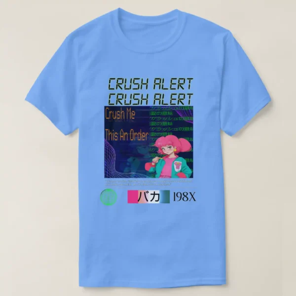 A Front unisex Basic Dark T-Shirt Carolina Blue color, print on its graphic design of the graphic contains more than one long, a complex description: the image contains an energetic upper title featuring the phrase "CRUSH ALRAT CRUSH ALRAT" in bold, colorful retro 80s digital fonts, underneath its blue navy background, with glitches, on the right there is sentences line of Japanese with green color, on the left of a Dots font order to "Crush Me, This An Order" in beaten copper color, with a retro wave aesthetic and an retro anime girl with pink fluffy and pony up hairstyle 80s, along with neon purple fabric grids. In sequence their long quote written “Crushes are like vitamins-they give you a daily dose of excitement and make you smile, but it’s best not overdose!?”. Continuing on left a green sphere resembling a digital globe set against a stark black background, symbolizing Earth in a modern context. And in the right colorful reacting with the Japanese written in and 198X.